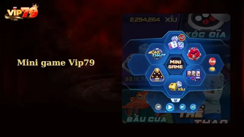 Mini game Vip79 là gì? Mini game Vip79 là gì?