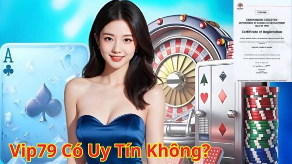 Vip79 có uy tín không?